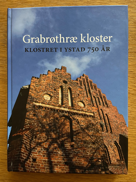 Grabrøthrae kloster – Klostret i Ystad 750 år, red. Therese och Anders Ohlsson, 2017